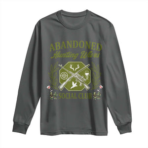 Funny Hunter Wife Long Sleeve Shirt Abandoned Hunting Wives Social Club TS12 Dark Heather Print Your Wear