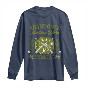 Funny Hunter Wife Long Sleeve Shirt Abandoned Hunting Wives Social Club TS12 Navy Print Your Wear