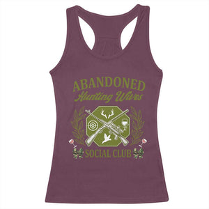 Funny Hunter Wife Racerback Tank Top Abandoned Hunting Wives Social Club TS12 Maroon Print Your Wear