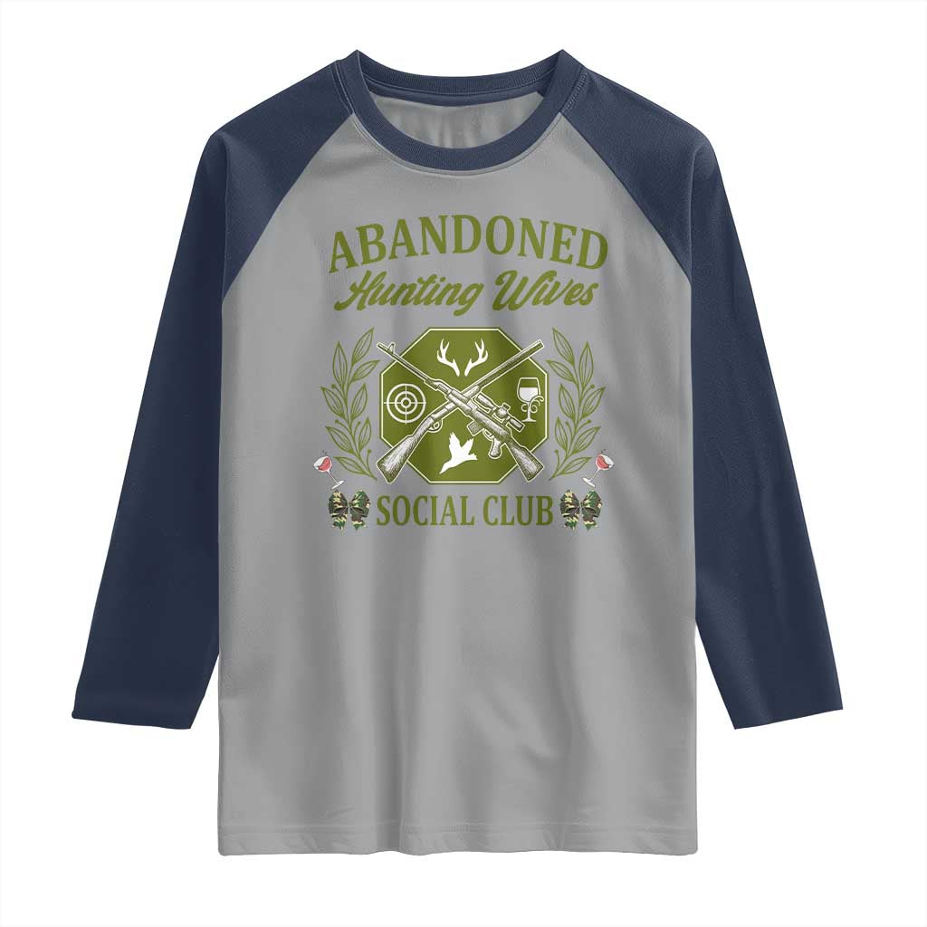 Funny Hunter Wife Raglan Shirt Abandoned Hunting Wives Social Club TS12 Sport Gray Navy Print Your Wear