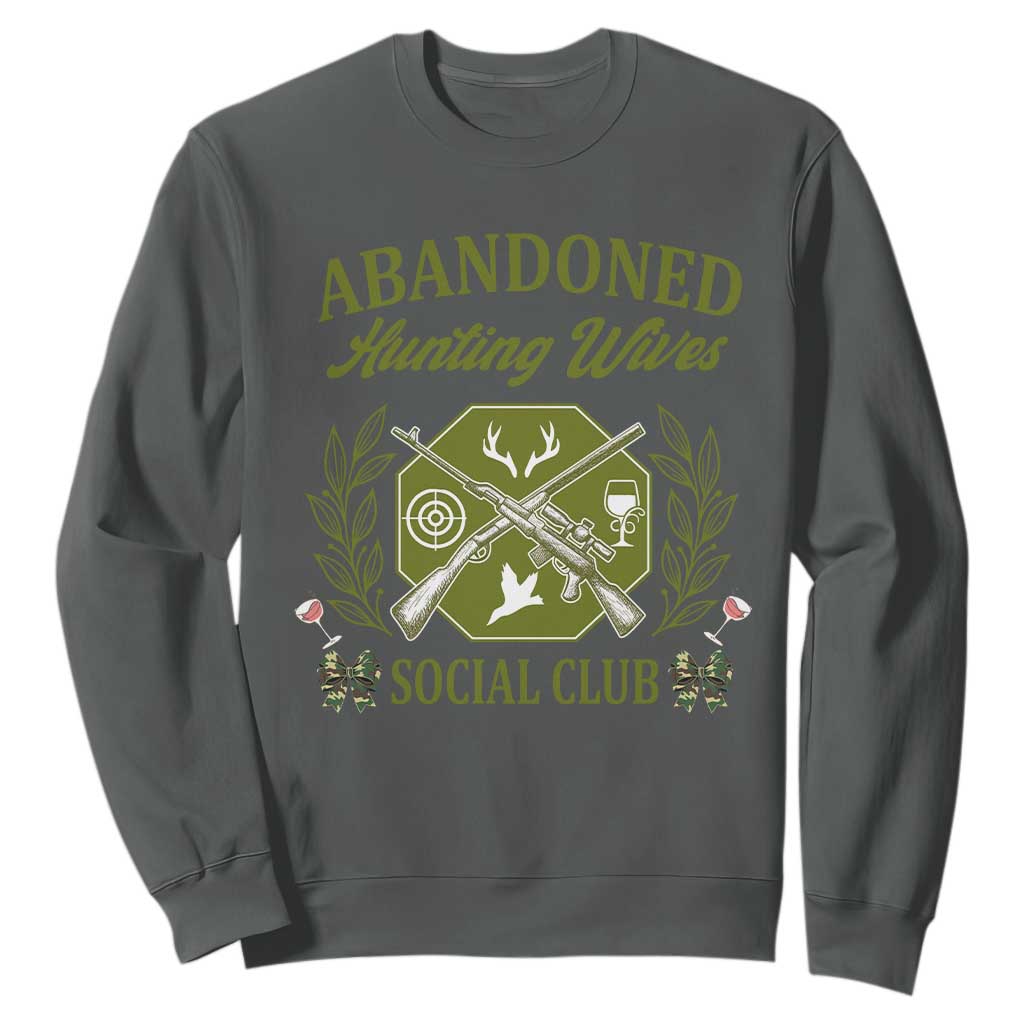 Funny Hunter Wife Sweatshirt Abandoned Hunting Wives Social Club TS12 Dark Heather Print Your Wear