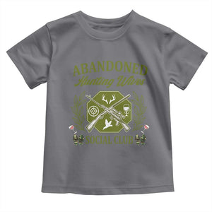 Funny Hunter Wife Toddler T Shirt Abandoned Hunting Wives Social Club TS12 Charcoal Print Your Wear