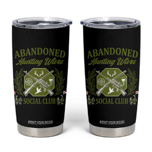 Funny Hunter Wife Tumbler Cup Abandoned Hunting Wives Social Club TS12 Black Print Your Wear