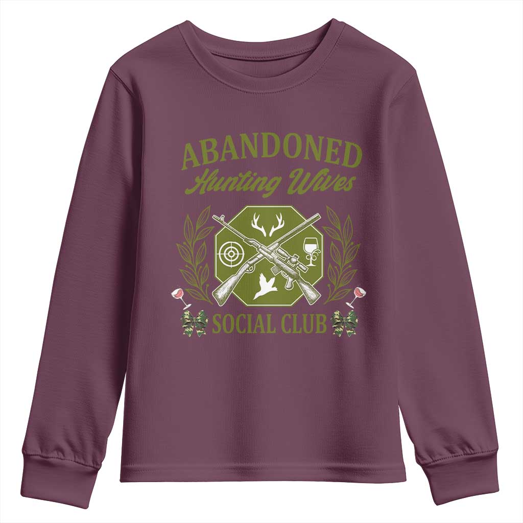 Funny Hunter Wife Youth Sweatshirt Abandoned Hunting Wives Social Club TS12 Maroon Print Your Wear