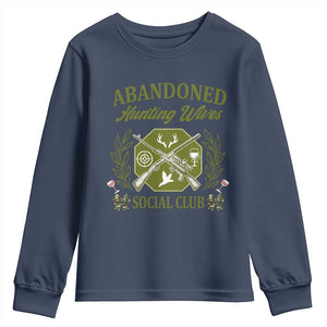 Funny Hunter Wife Youth Sweatshirt Abandoned Hunting Wives Social Club TS12 Navy Print Your Wear