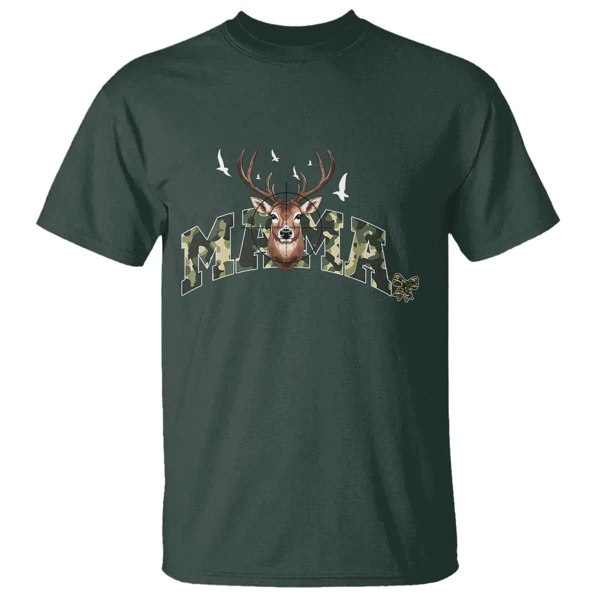 Mama Hunting Life T Shirt Deer Head Camo Gift TS12 Dark Forest Green Print Your Wear
