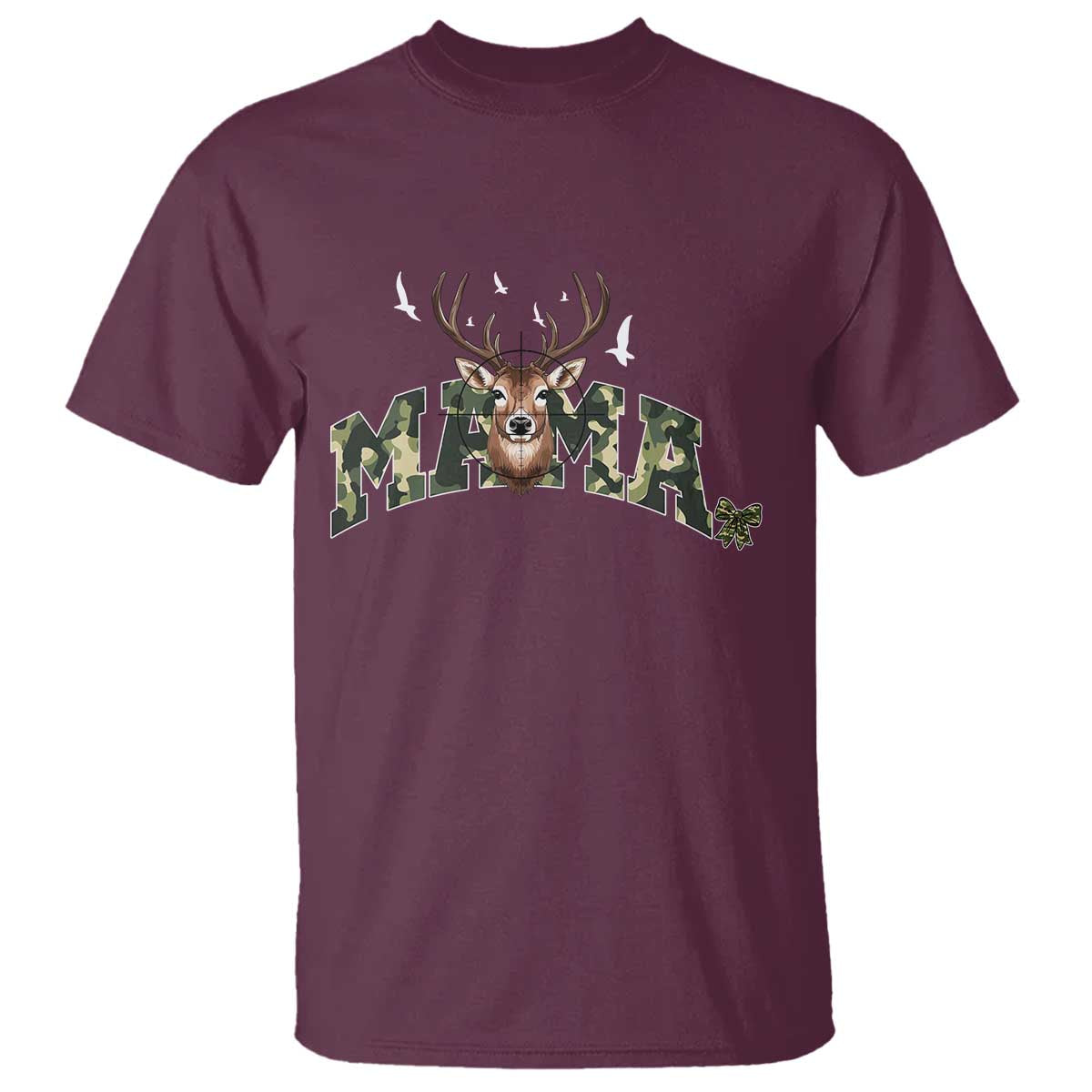 Mama Hunting Life T Shirt Deer Head Camo Gift TS12 Maroon Print Your Wear