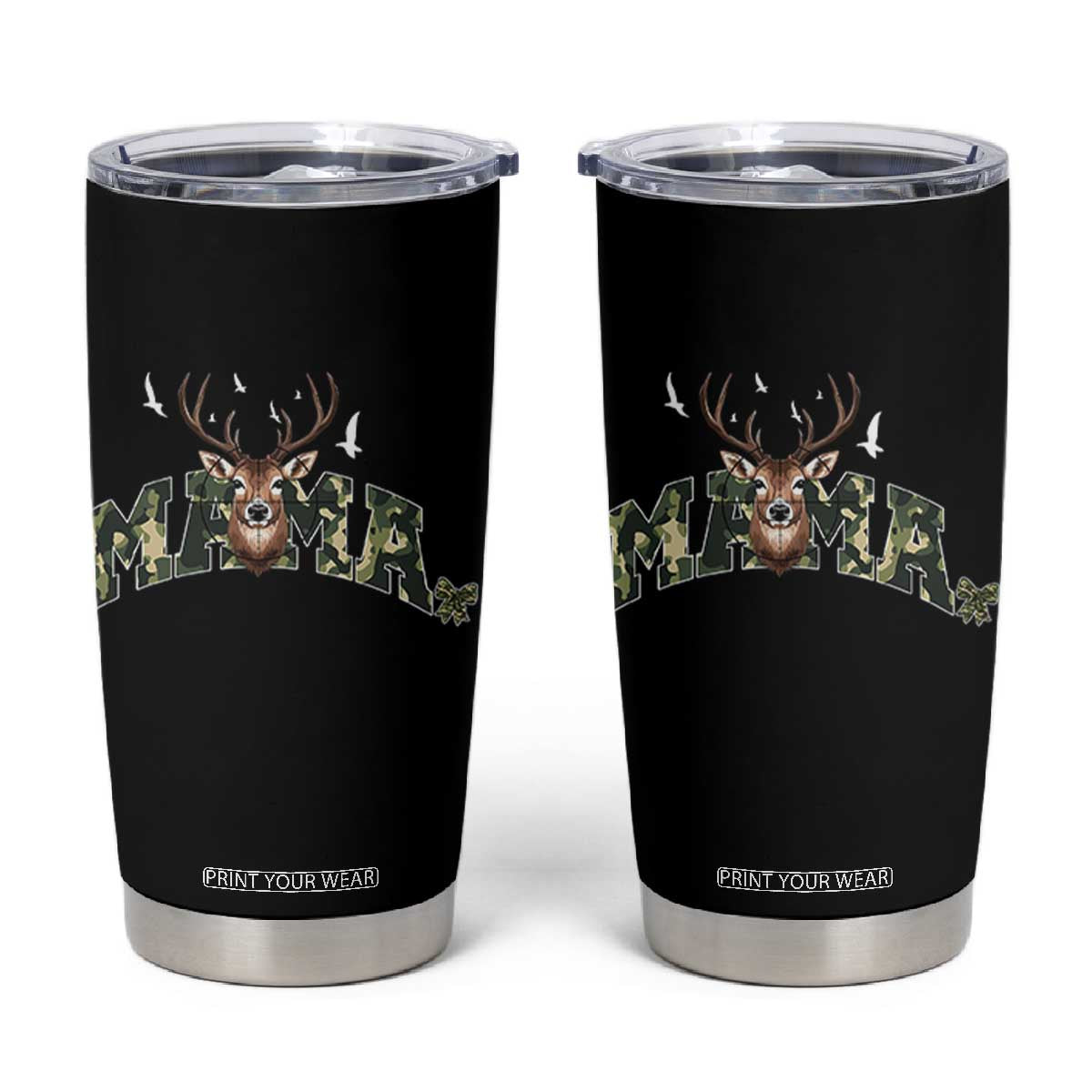 Mama Hunting Life Tumbler Cup Deer Head Camo Gift TS12 Black Print Your Wear