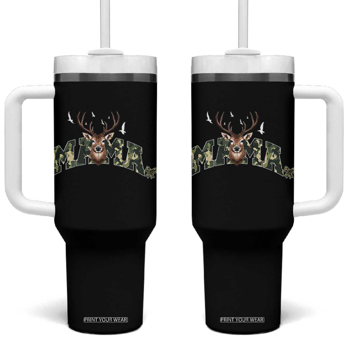 Mama Hunting Life Tumbler With Handle Deer Head Camo Gift TS12 One Size: 40 oz Black Print Your Wear