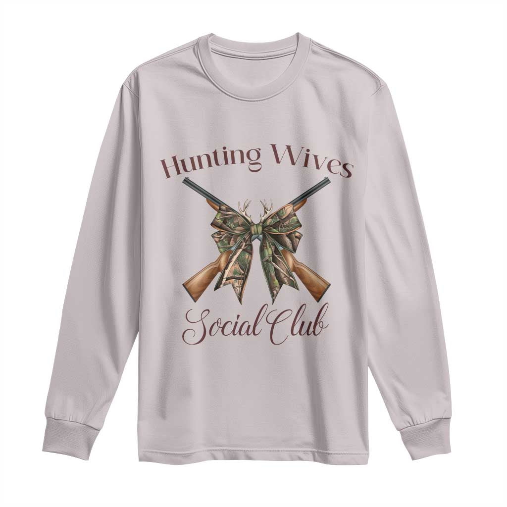 Funny Hunter Wife Long Sleeve Shirt Hunting Wives Social Club TS12 Ice Gray Print Your Wear