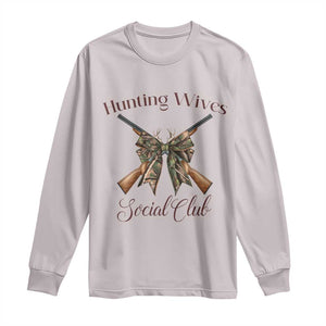 Funny Hunter Wife Long Sleeve Shirt Hunting Wives Social Club TS12 Ice Gray Print Your Wear