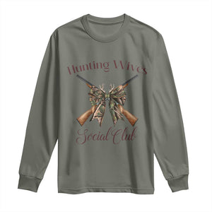 Funny Hunter Wife Long Sleeve Shirt Hunting Wives Social Club TS12 Military Green Print Your Wear