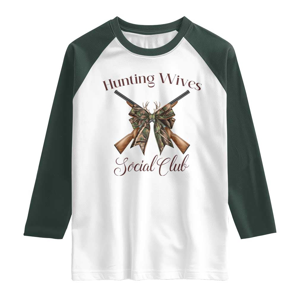 Funny Hunter Wife Raglan Shirt Hunting Wives Social Club TS12 White Dark Forest Green Print Your Wear