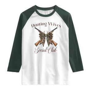 Funny Hunter Wife Raglan Shirt Hunting Wives Social Club TS12 White Dark Forest Green Print Your Wear