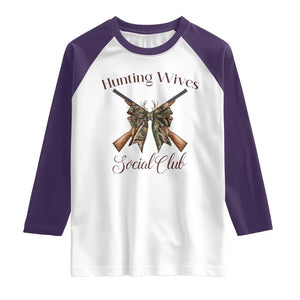 Funny Hunter Wife Raglan Shirt Hunting Wives Social Club TS12 White Purple Print Your Wear