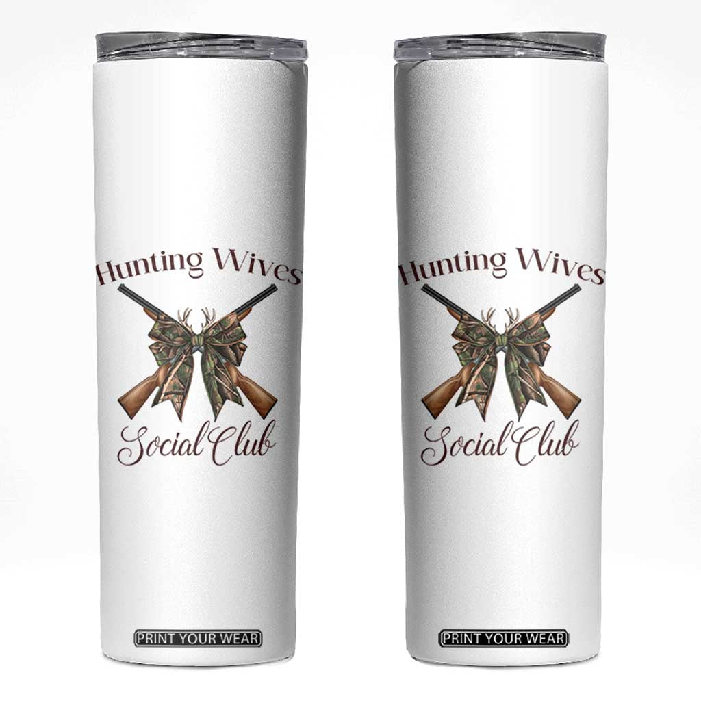 Funny Hunter Wife Skinny Tumbler Hunting Wives Social Club TS12 White Print Your Wear
