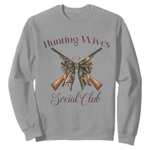 Funny Hunter Wife Sweatshirt Hunting Wives Social Club TS12 Sport Gray Print Your Wear