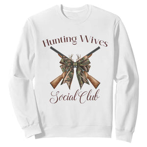 Funny Hunter Wife Sweatshirt Hunting Wives Social Club TS12 White Print Your Wear