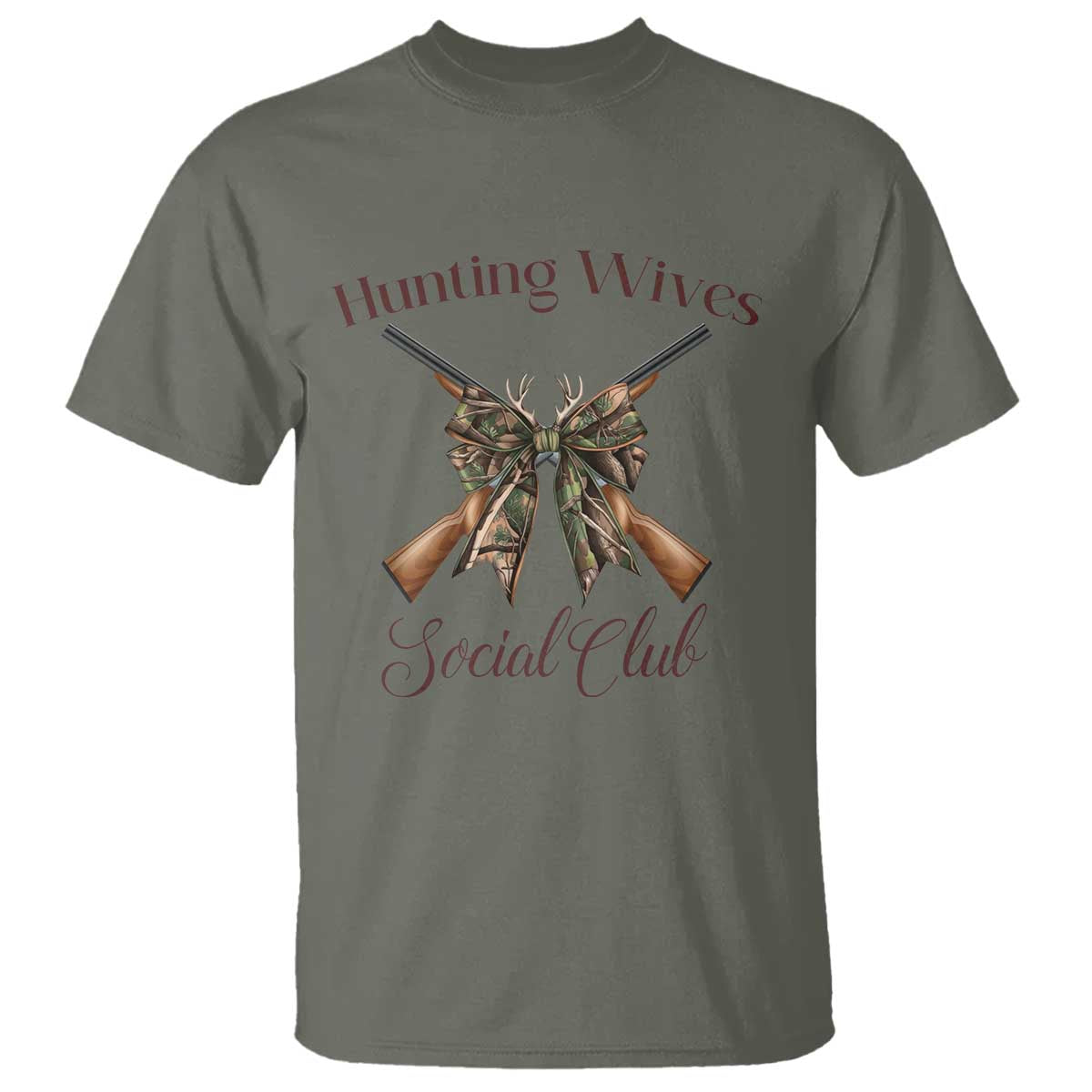 Funny Hunter Wife T Shirt Hunting Wives Social Club TS12 Military Green Print Your Wear