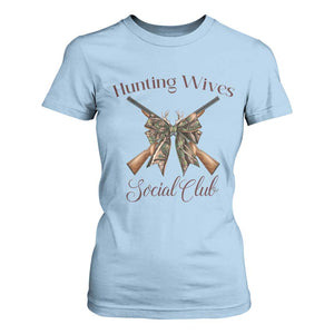 Funny Hunter Wife T Shirt For Women Hunting Wives Social Club TS12 Light Blue Print Your Wear