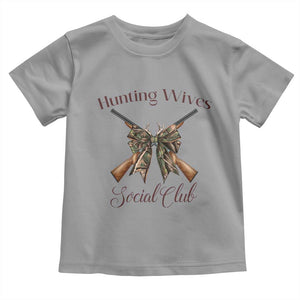 Funny Hunter Wife Toddler T Shirt Hunting Wives Social Club TS12 Sport Gray Print Your Wear