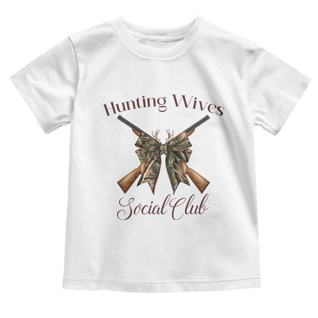 Funny Hunter Wife Toddler T Shirt Hunting Wives Social Club TS12 White Print Your Wear
