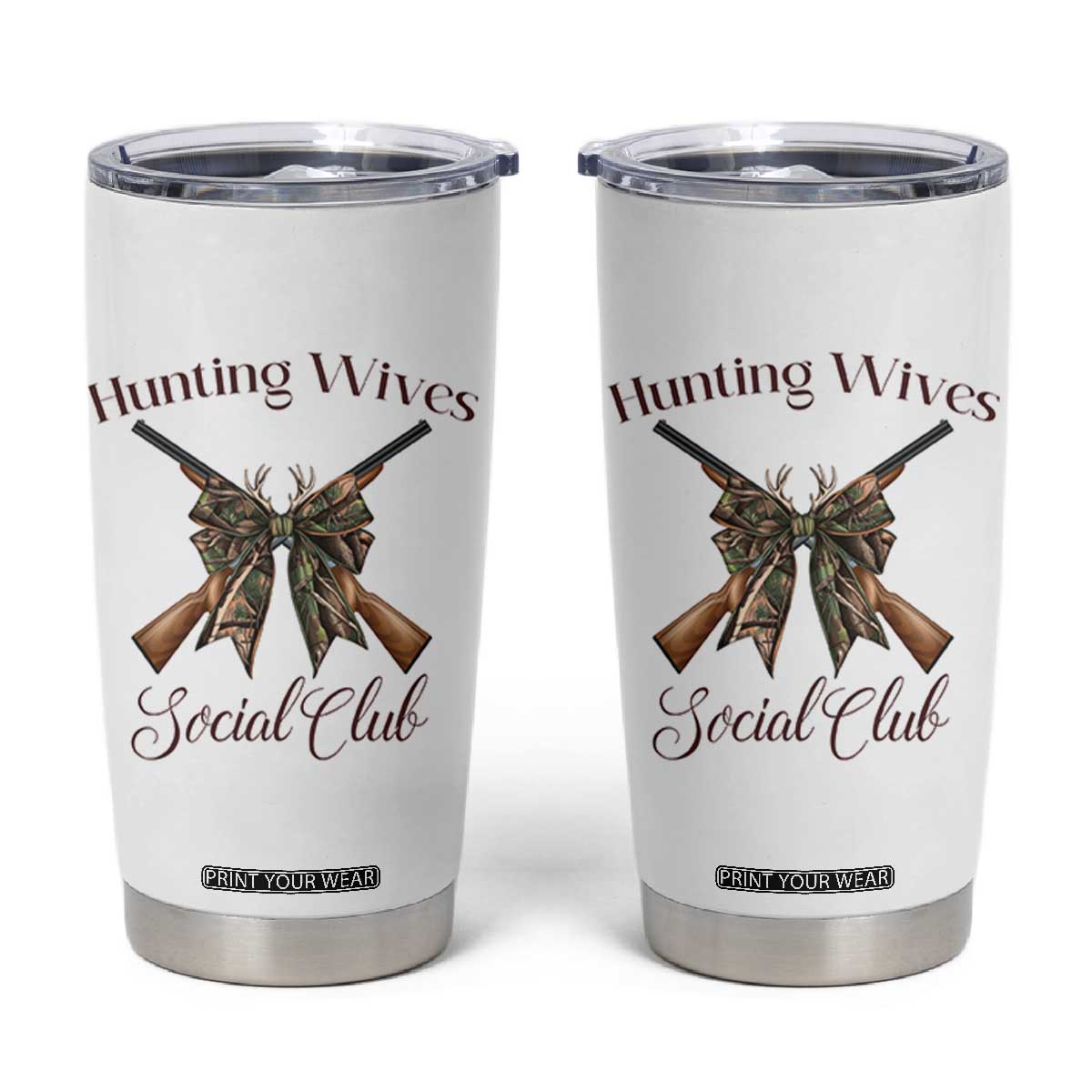 Funny Hunter Wife Tumbler Cup Hunting Wives Social Club TS12 White Print Your Wear