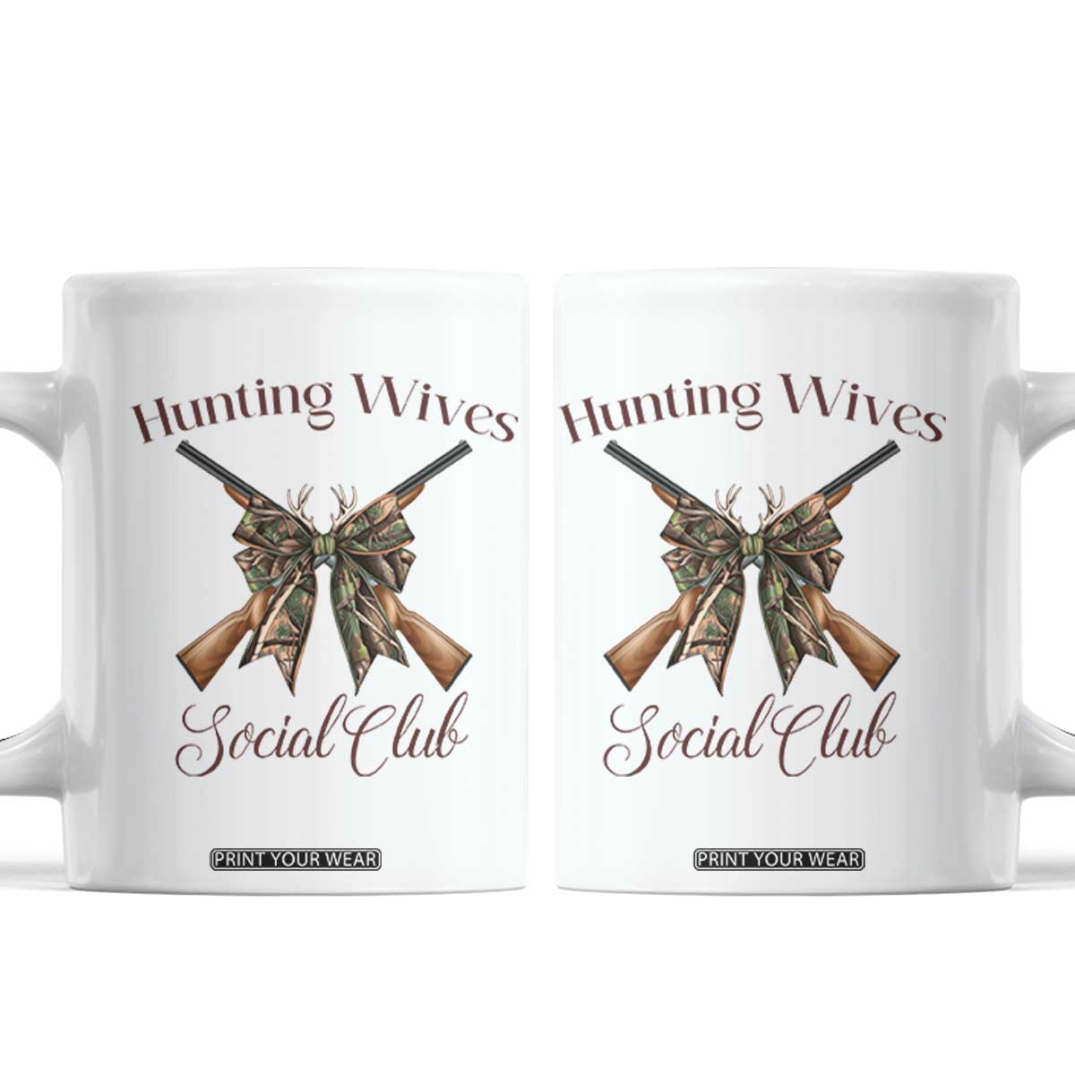 Funny Hunter Wife Coffee Mug Hunting Wives Social Club TS12 White Print Your Wear
