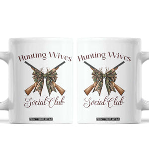 Funny Hunter Wife Coffee Mug Hunting Wives Social Club TS12 White Print Your Wear