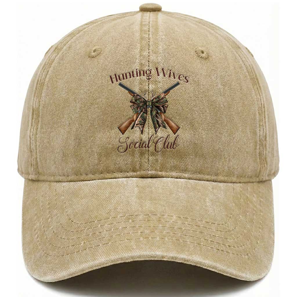 Funny Hunter Wife Washed Cotton Baseball Cap Hunting Wives Social Club TS12 Washed Cap Universal Fit Khaki Print Your Wear