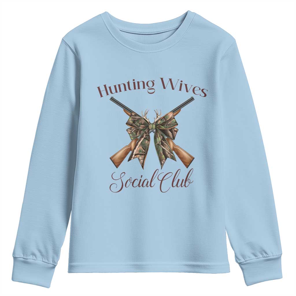 Funny Hunter Wife Youth Sweatshirt Hunting Wives Social Club TS12 Light Blue Print Your Wear