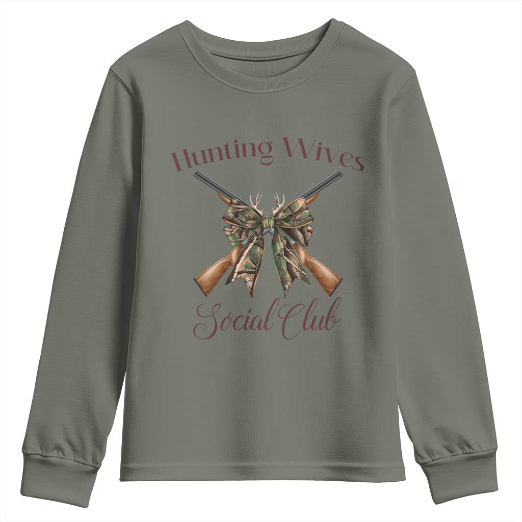 Funny Hunter Wife Youth Sweatshirt Hunting Wives Social Club TS12 Military Green Print Your Wear