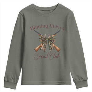 Funny Hunter Wife Youth Sweatshirt Hunting Wives Social Club TS12 Military Green Print Your Wear