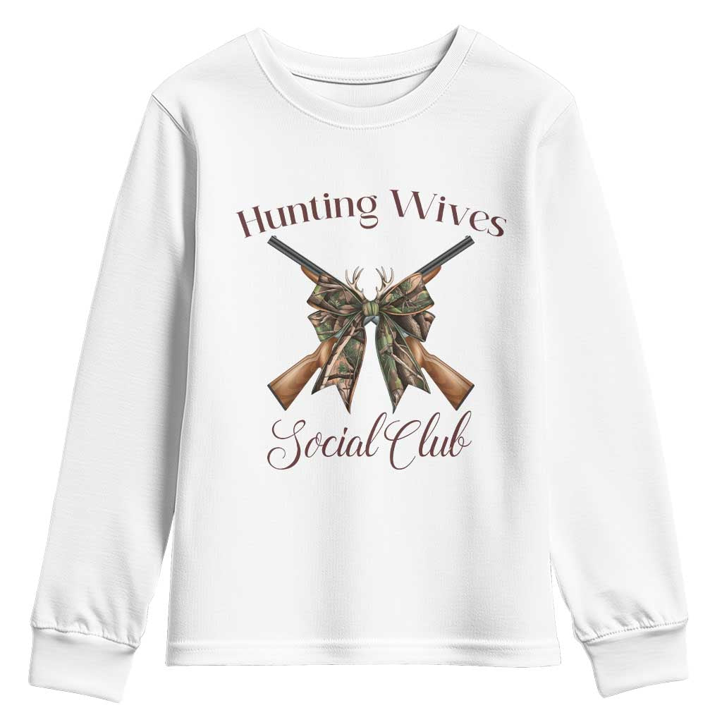 Funny Hunter Wife Youth Sweatshirt Hunting Wives Social Club TS12 White Print Your Wear