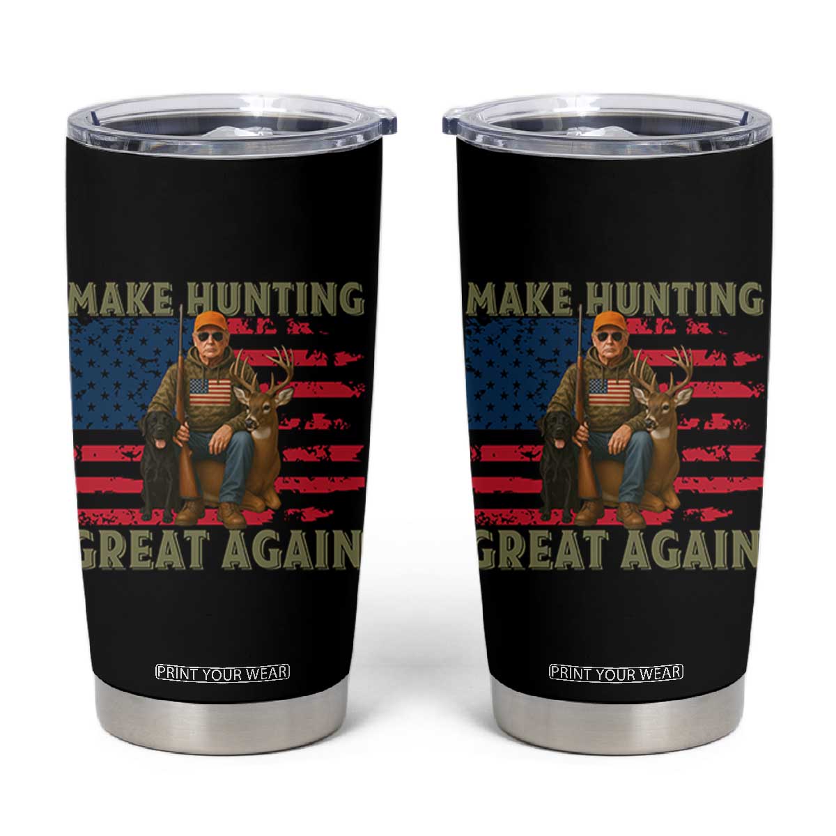 Funny Trump Deer Hunting Tumbler Cup Make Hunting Great Again TS12 Black Print Your Wear