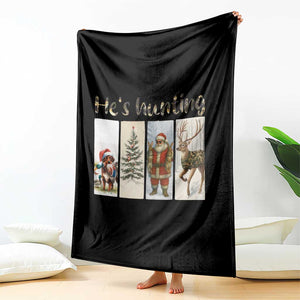 Santa Funny Christmas Hunter Look Throw Blanket He Is Hunting TS12 Print Your Wear