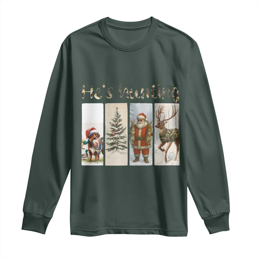 Santa Funny Christmas Hunter Look Long Sleeve Shirt He Is Hunting TS12 Dark Forest Green Print Your Wear