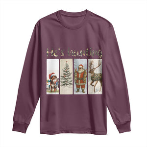 Santa Funny Christmas Hunter Look Long Sleeve Shirt He Is Hunting TS12 Maroon Print Your Wear