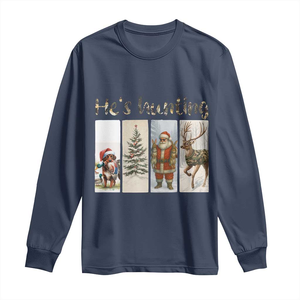 Santa Funny Christmas Hunter Look Long Sleeve Shirt He Is Hunting TS12 Navy Print Your Wear