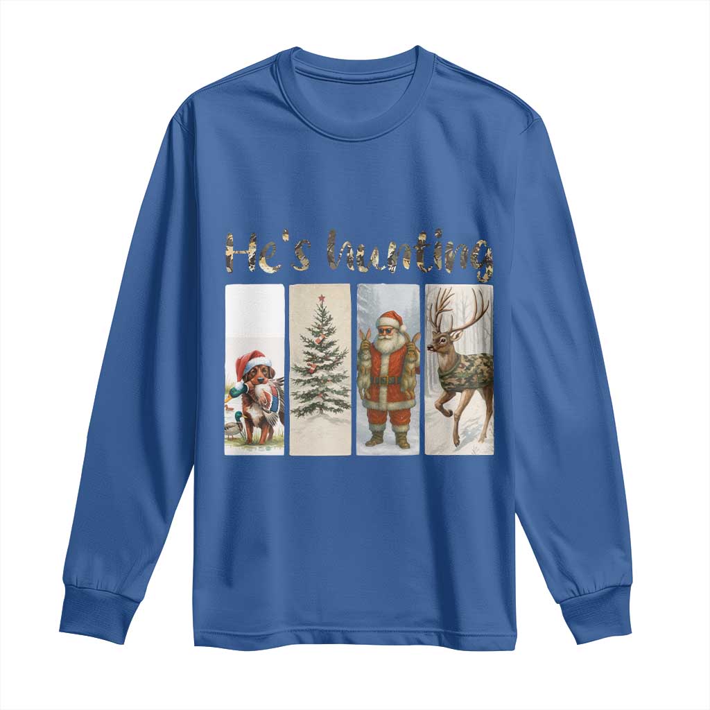 Santa Funny Christmas Hunter Look Long Sleeve Shirt He Is Hunting TS12 Royal Blue Print Your Wear