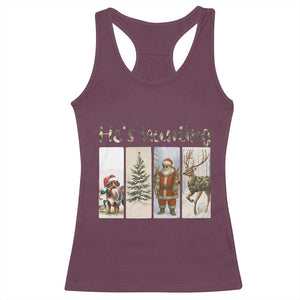 Santa Funny Christmas Hunter Look Racerback Tank Top He Is Hunting TS12 Maroon Print Your Wear