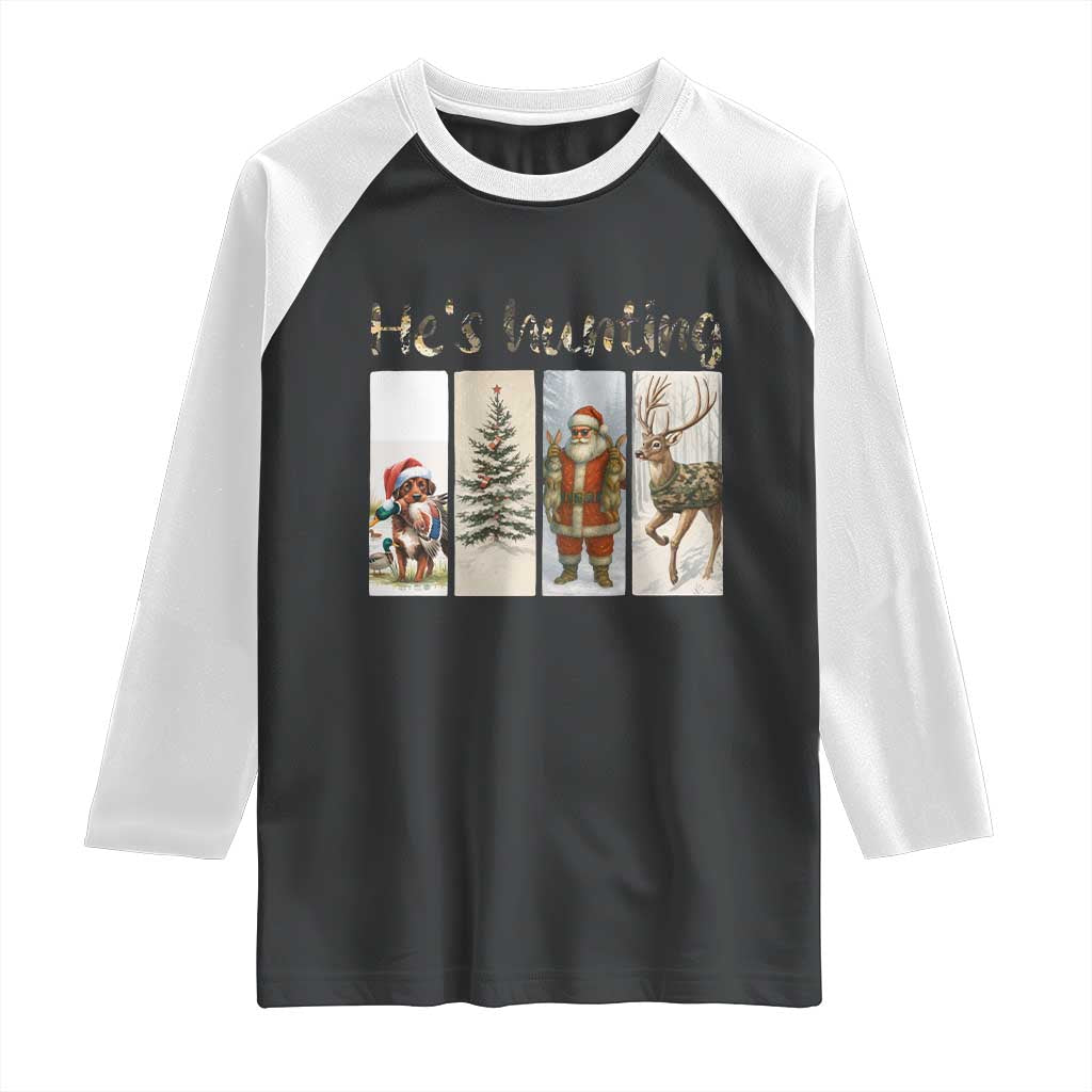 Santa Funny Christmas Hunter Look Raglan Shirt He Is Hunting TS12 Black White Print Your Wear