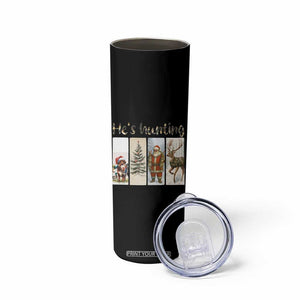 Santa Funny Christmas Hunter Look Skinny Tumbler He Is Hunting TS12 Print Your Wear