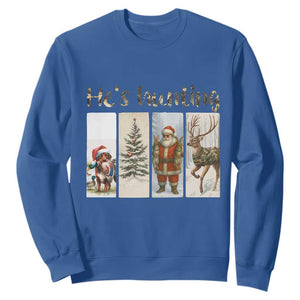 Santa Funny Christmas Hunter Look Sweatshirt He Is Hunting TS12 Royal Blue Print Your Wear