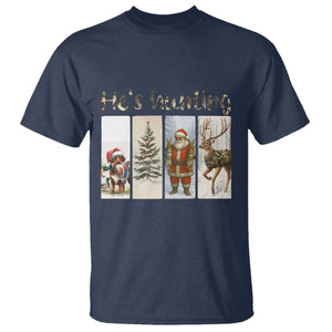 Santa Funny Christmas Hunter Look T Shirt He Is Hunting TS12 Navy Print Your Wear