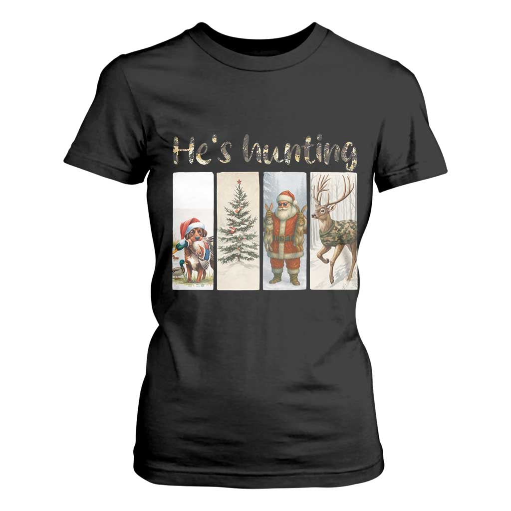 Santa Funny Christmas Hunter Look T Shirt For Women He Is Hunting TS12 Black Print Your Wear