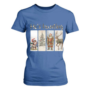 Santa Funny Christmas Hunter Look T Shirt For Women He Is Hunting TS12 Royal Blue Print Your Wear