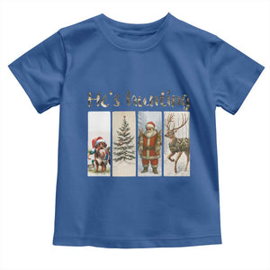 Santa Funny Christmas Hunter Look Toddler T Shirt He Is Hunting TS12 Royal Blue Print Your Wear