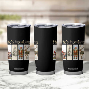 Santa Funny Christmas Hunter Look Tumbler Cup He Is Hunting TS12 Print Your Wear