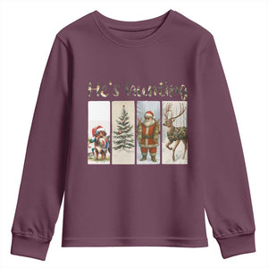 Santa Funny Christmas Hunter Look Youth Sweatshirt He Is Hunting TS12 Maroon Print Your Wear